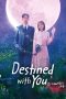 Nonton Destined with You (2023)