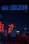 Nonton Bad Education (2023) Directors Cut